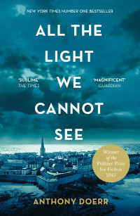 All the light we cannot see: a novel
