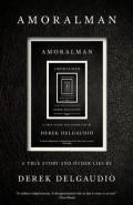 Amoralman: a true story and other lies