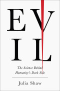 Evil: the science behind humanity's dark side