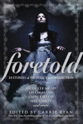 Foretold: 14 stories of prophecy and prediction