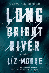 Long bright river /
